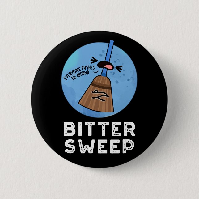Bitter Sweep Funny Bittersötpun Pun Mörk BG Knapp (Framsida)