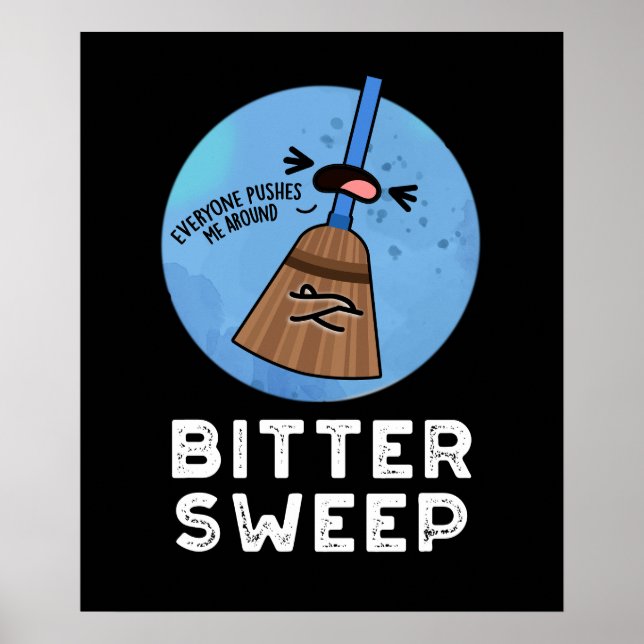 Bitter Sweep Funny Bittersötpun Pun Mörk BG Poster (Framsidan)