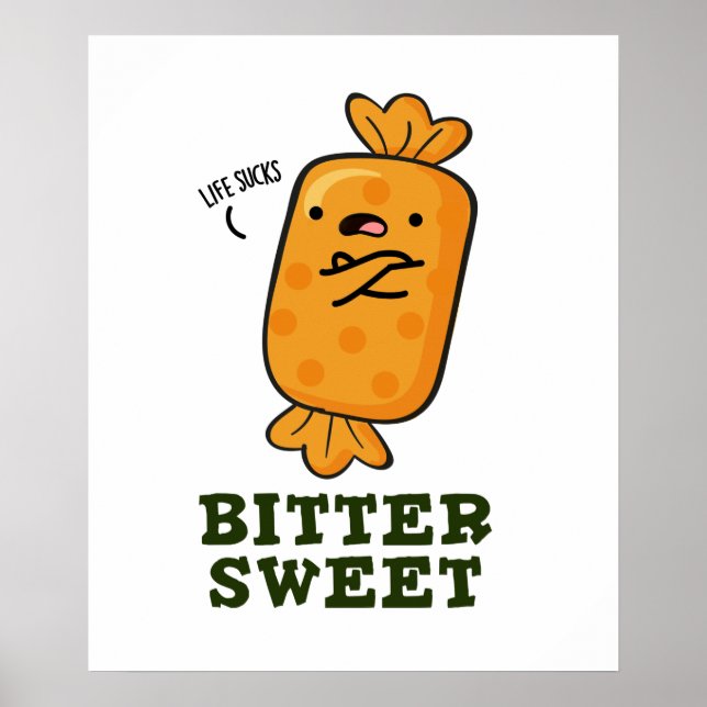 Bitter Sweet Funny Candy Pun Poster (Framsidan)