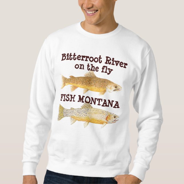 Bitterrootfloden på - - flugan - fiska Montana Sweatshirt (Framsida)