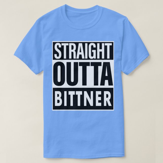 Bittner Namn Rak Outta Bittner T Shirt (Design framsida)