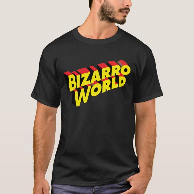 Bizarro World T-Shirt (Framsida)