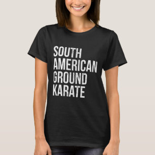 Bjj Brasilian Jiu Jitsu Sydamerika Ground Kara T Shirt