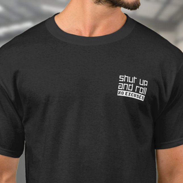 BJJ Brazilian Jiu Jitsu slutför upprullningsnotor T Shirt (BJJ Shut up and roll Black t-shirt worn by a male model)