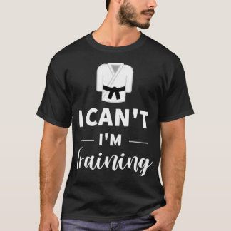 BJJ Gifts Funny Taekwondo Gifts Funny Karate Gifts T Shirt