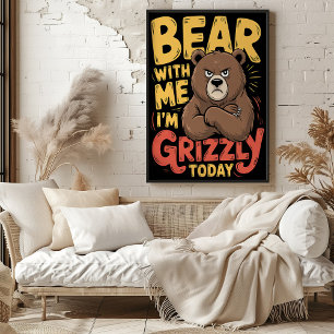 Björn med mig jag är grizzly idag poster