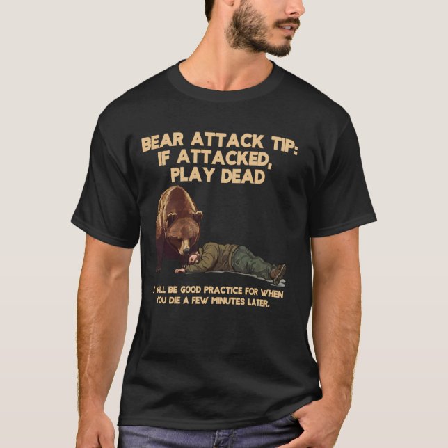 Björnattack Tips Spela Död Rolig Överlevnad T Shirt (Framsida)