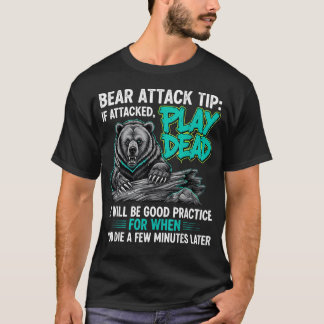 Björnattack Tips Spela Död Roligt Mörkt Humor T Shirt