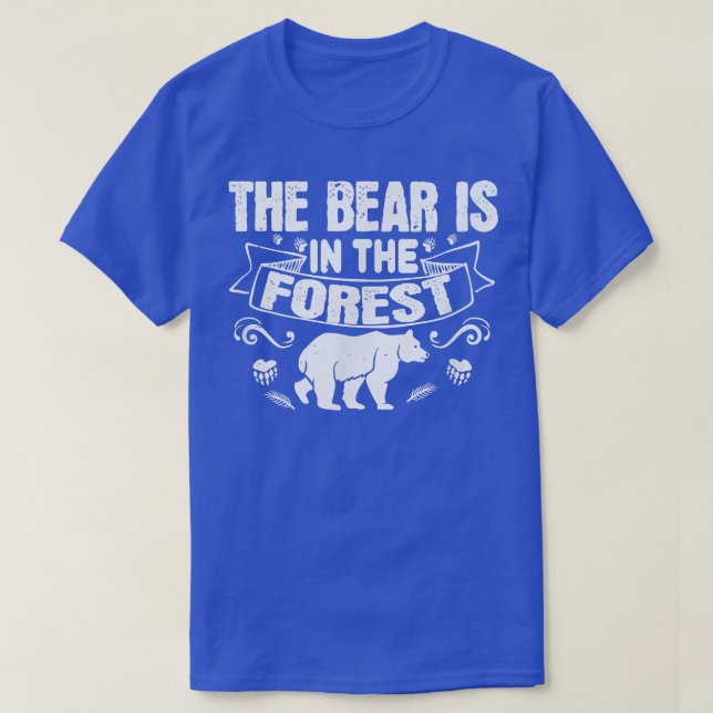 Björnen finns i skogen - Bear Älskare 1891 T Shirt (Design framsida)