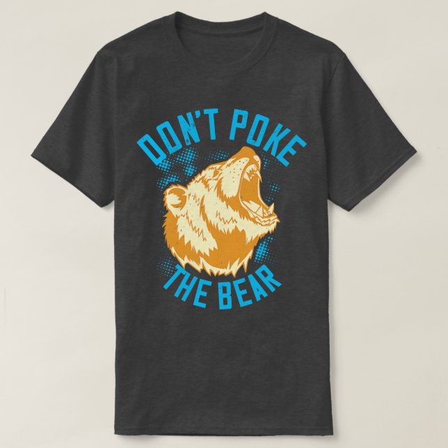 Björnklämma inte på björnen t shirt (Design framsida)
