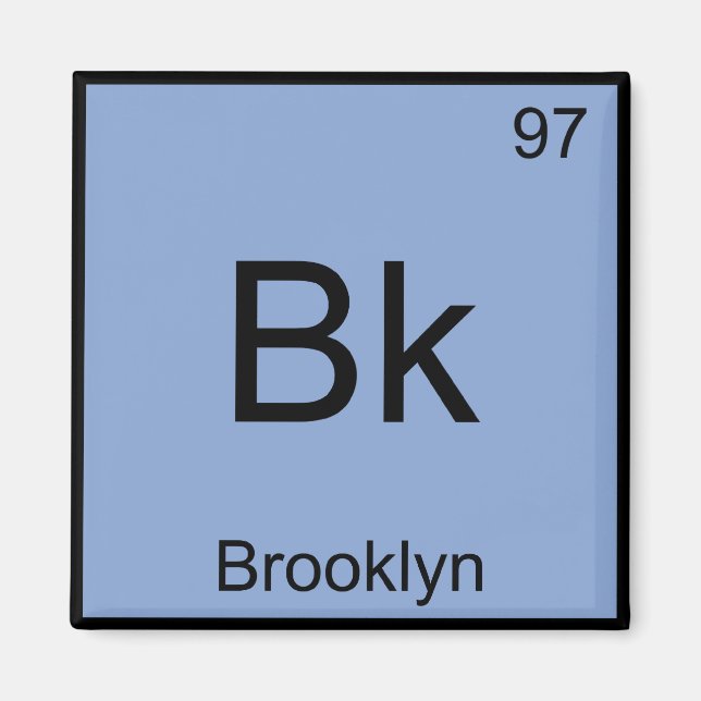 Bk - Brooklyn Chemistry Inslag Symbol New York T Magnet (Framsidan)