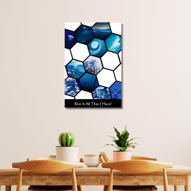 Blå är allt jag har! Hexagon 11 Photo Collage Poster (Blue Is All That I Have!)