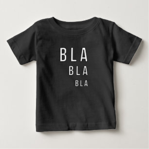 Bla Bla Bla T-shirt
