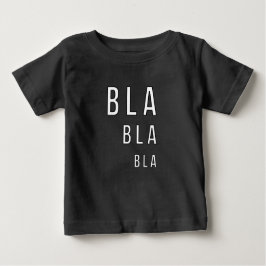 Bla Bla Bla Tee