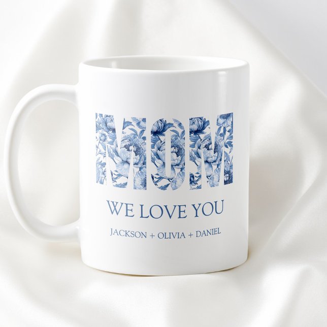 Blå Blommig Modern Typografi Chic Mamma Vi Älskar  Kaffemugg (Blue Floral Modern Typography Chic Mom We Love You Coffee Mug)