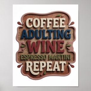 Blå COFFEE ADULTING WINE ESPRESSO MARTINI REPEAT Poster