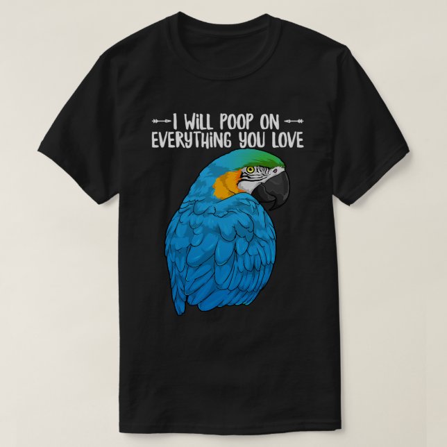 Blå Gult Macaw Parrot kommer att skjuta på allt Y T Shirt (Design framsida)