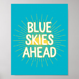 Blå himmel Ahead Motivational Typography Quote Poster