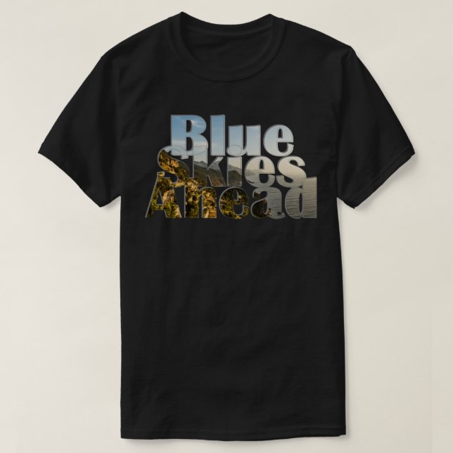 Blå himmel Ahead T Shirt (Design framsida)