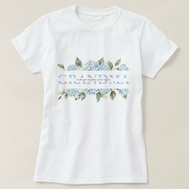 Blå Hydrangea Blommig Anpassad Meddelande Mormor P T Shirt (Design framsida)