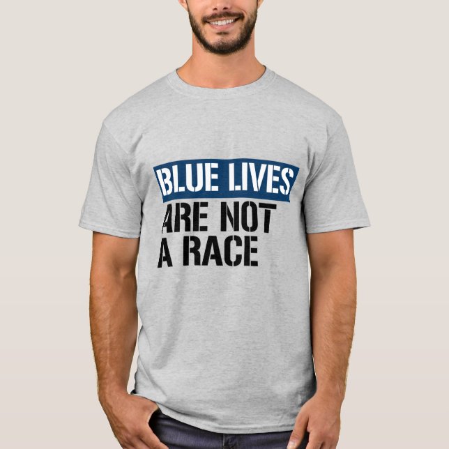 Blå liv är inte ett tävling t shirt (Framsida)