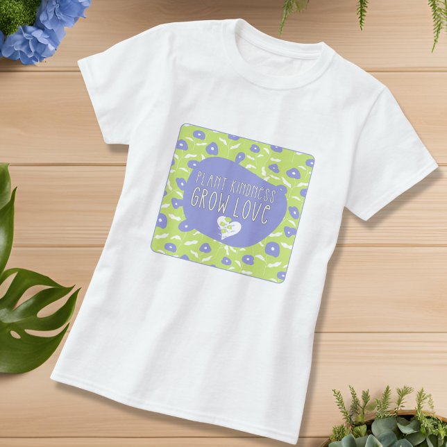 Blå och Grönt Blommigt Tindness T-Shirt (Blue and Green Plant Kindness and Grow Love Inspirational T-Shirt)
