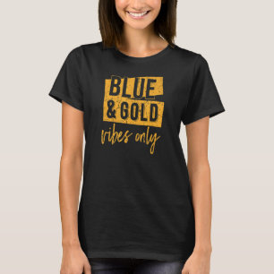 Blå och Guld Vibes, endast högskolefotbollsspel T Shirt