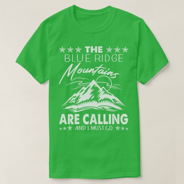 Blå Ridge-bergen ringer och jag måste åka T Shirt (Design framsida)