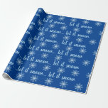 Blå vit snöflingor Låt det snöa Papper svällning Presentpapper<br><div class="desc">Vit snöflinga på blå bakgrund med låt det snöa... låt det snöa..Låt den visa typografi.</div>