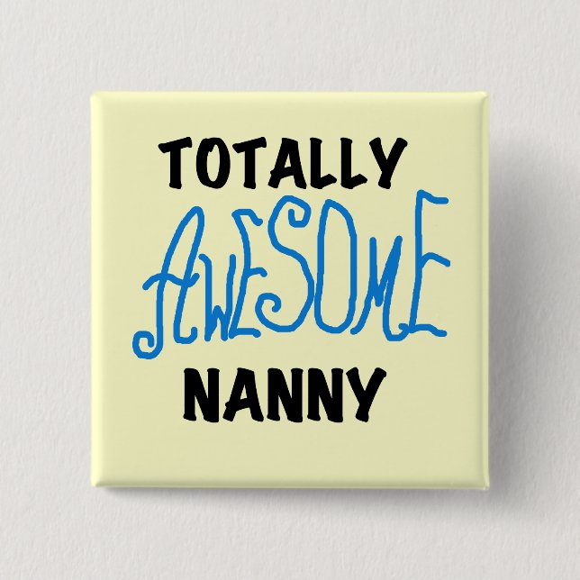Blåa Totally Fantastisk Nanny T-shirts och Gifts Knapp (Framsida)