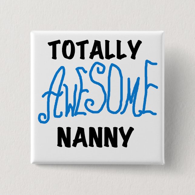 Blåa Totally Fantastisk Nanny T-shirts och Gifts Knapp (Framsida)