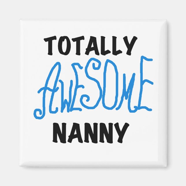 Blåa Totally Fantastisk Nanny T-shirts och Gifts Magnet (Framsidan)