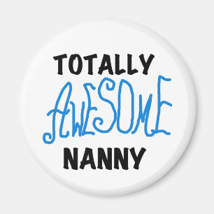 Blåa Totally Fantastisk Nanny T-shirts och Gifts Magnet