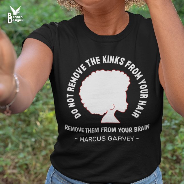BLACK AFRO HAIR inspirational Marcus Garvey Quote T Shirt (Black tee with Marcus Garvey mindset quote with white afro silhouette celebrating natural afro hair)