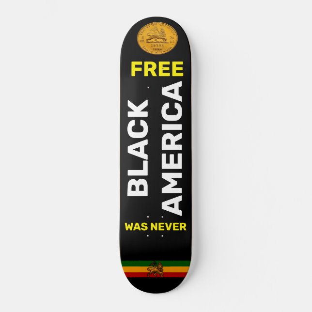 BLACK AMERICA VAR ALDRIG FRITT SKateboard (Framsida)