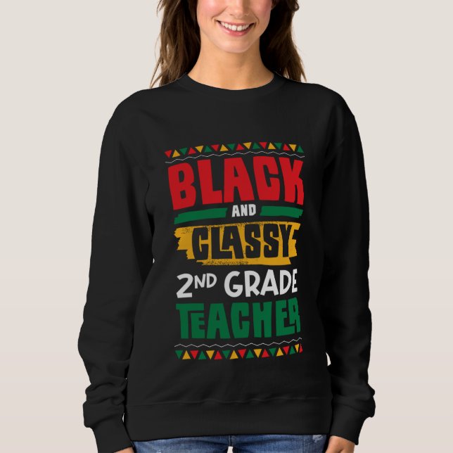 Black and Classy 2nd Grade Teacher Black History M T Shirt (Framsida)
