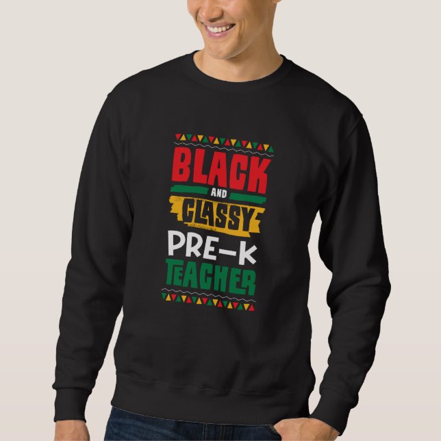 Black and Classy Pre K Teacher Black History Month Lång Ärmad Tröja (Framsida)