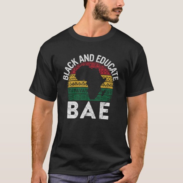 Black and Educated BAE Pride History Month Teacher T Shirt (Framsida)