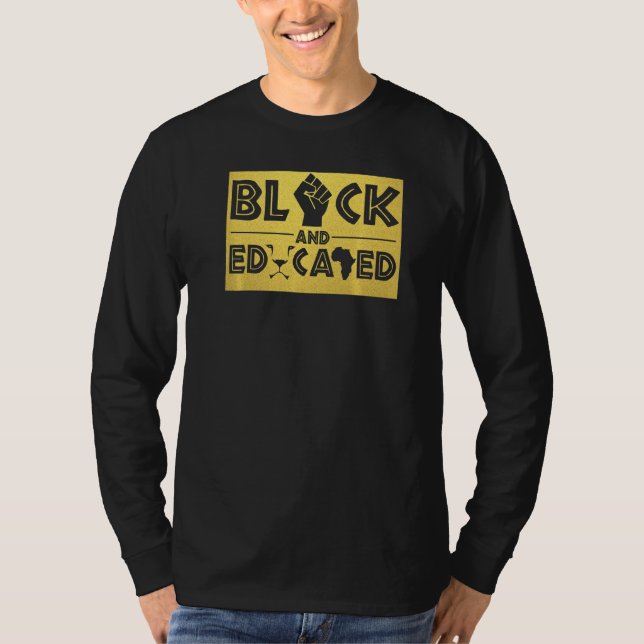 Black and Educated Women Girls Black History Mont T Shirt (Framsida)