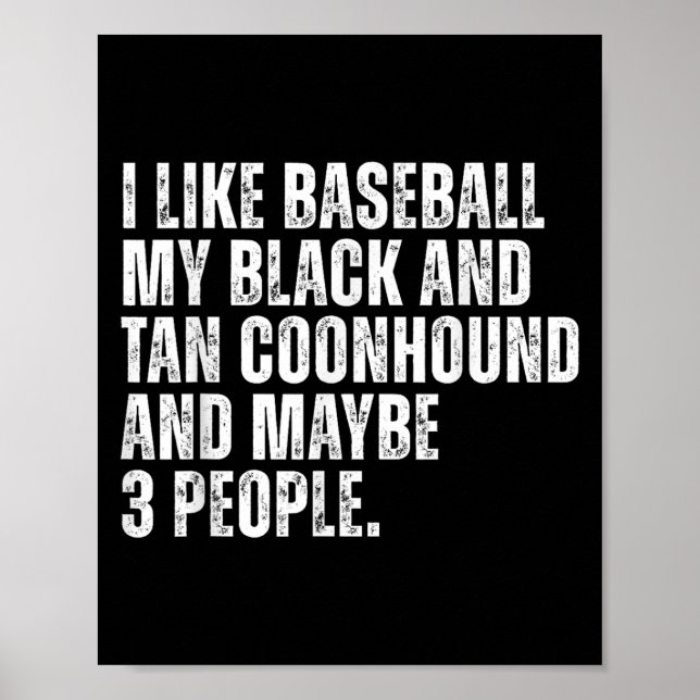 Black and Tan Coonhound Owner Baseball Älskare Fun Poster (Framsidan)