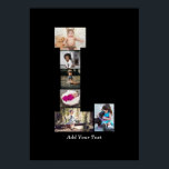 Black and White Brev L Photo Collage Poster<br><div class="desc">Det här engramsfotokollaget är en personlig som kombinerar ett fet monogram (initialer eller brev) med en samling foton som arrangeras på ett konstgjort sätt inom eller runt det. Det är ett snyggt sätt att visa minnen samtidigt som du lägger till en unik elegant till dekor eller presenter.</div>