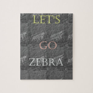 Black and White Lets Go Zebra Hakuna Matata motif Pussel