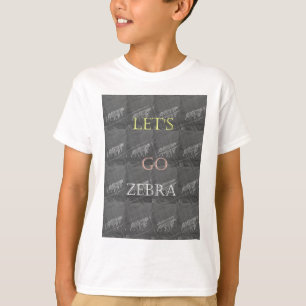 Black and White Lets Go Zebra Hakuna Matata motif T Shirt