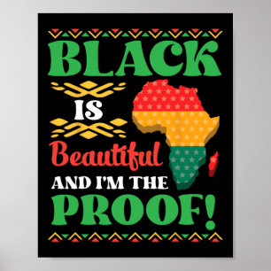 Black är vacker och jag är bevis på afrikansk amer poster