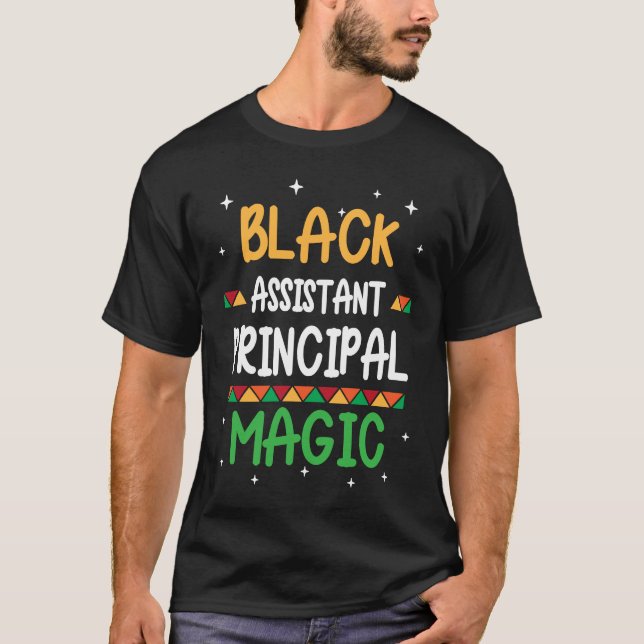 Black Assistant Principal Magic Black history Mont T Shirt (Framsida)