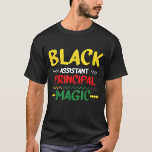Black Assistant Principal Magic Black History Mont T Shirt