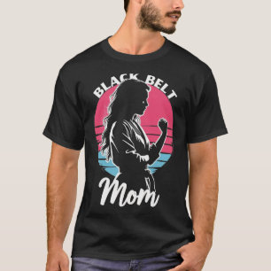Black Bälte Mamma Martial Arts Karate Jiu-jitsu Ta T Shirt