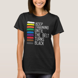 Black Bälte Motivation Taekwondo Jiu Jitsu Karate T Shirt