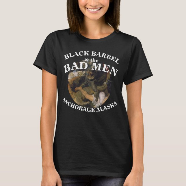 BLACK BARREL & BAD MANAR ANCHORAGE ALASKA AK T SHIRT (Framsida)