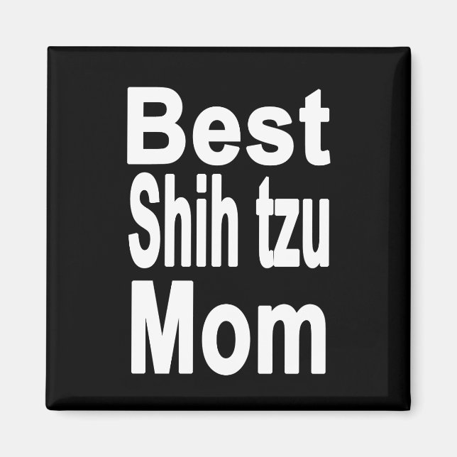 Black Best Shih tzu Mamma Magnet (Framsidan)